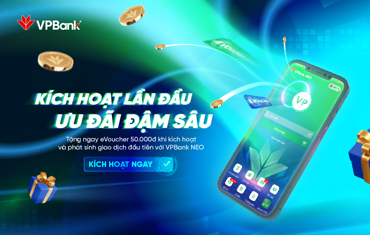 Kích hoạt VPBank NEO nhàn nhã, nhận quà eVoucher 50.000đ