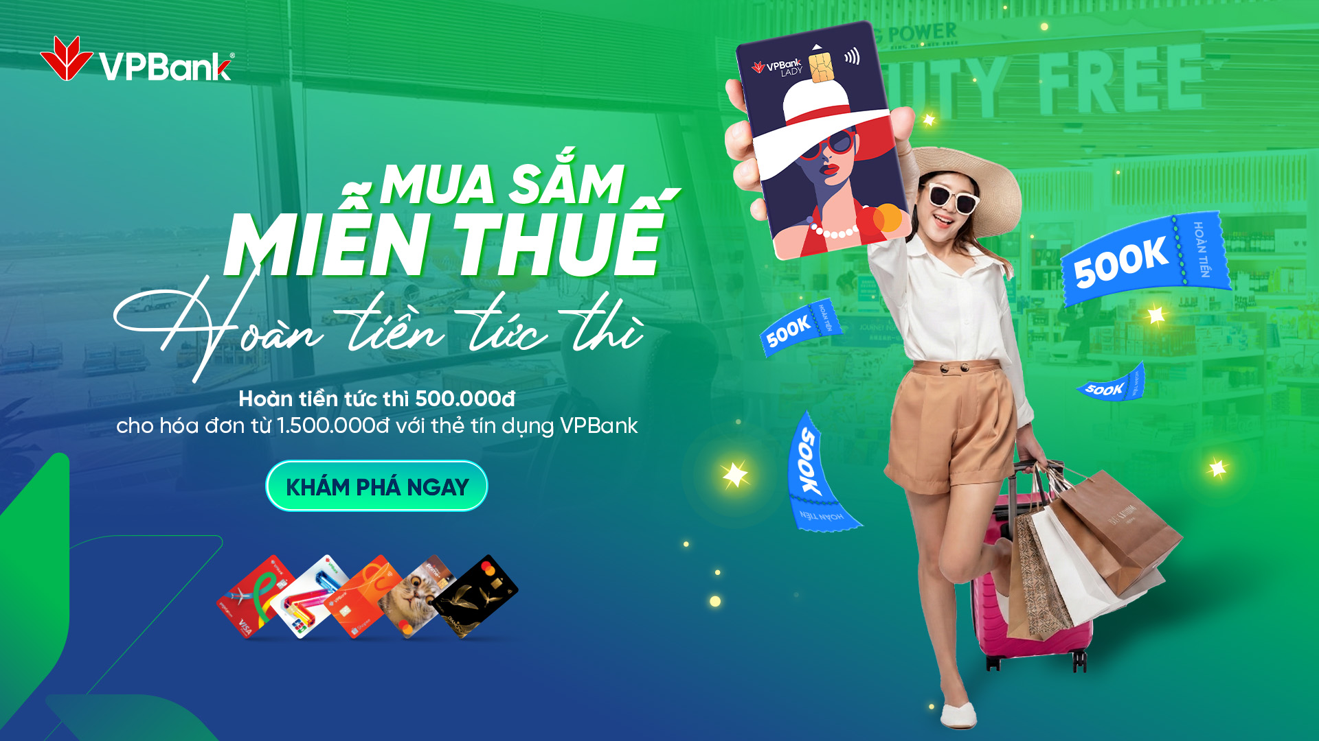 MUA SẮM MIỄN THUẾ - HOÀN TIỀN TỨC THÌ CÙNG THẺ TÍN DỤNG VPBANK