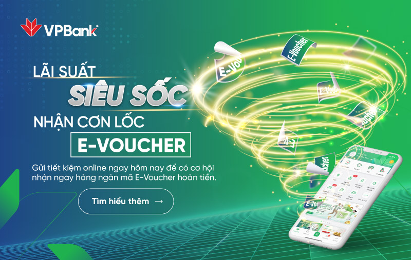 Lãi suất sốc, đón cơn lốc eVoucher nhờ gửi tiết kiệm online trên VPBank NEO