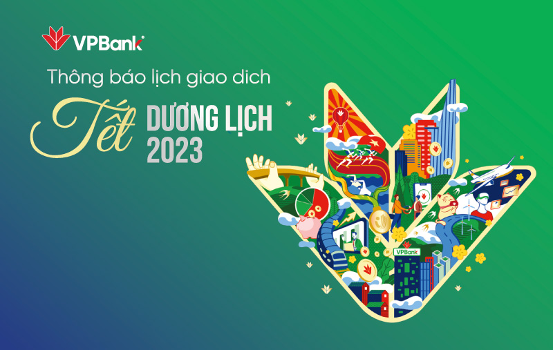 VPBank thông báo lịch giao dịch trong dịp Tết dương lịch năm 2023