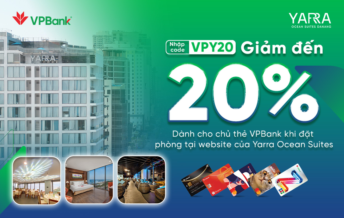 Ưu đãi đặc biệt giảm đến 20% dành cho chủ thẻ VPBank tại Yarra Ocean Suites