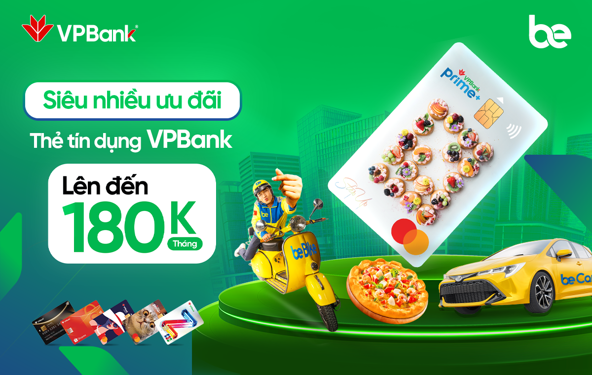 Giảm đến 40K dành cho chủ thẻ tín dụng VPBank tại ứng dụng Be