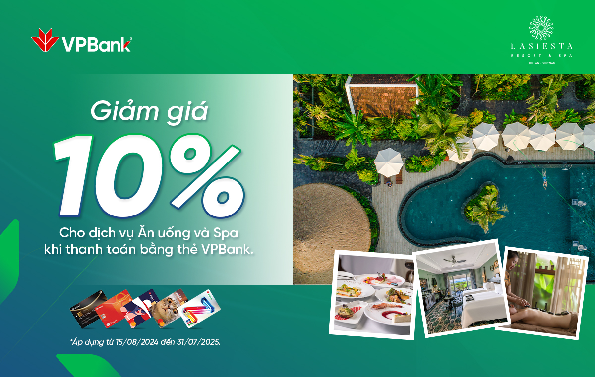 Giảm ngay 10% các dịch vụ Spa và Ẩm thực khi thanh toán bằng thẻ VPBank tại La Siesta Hội An Resort & Spa